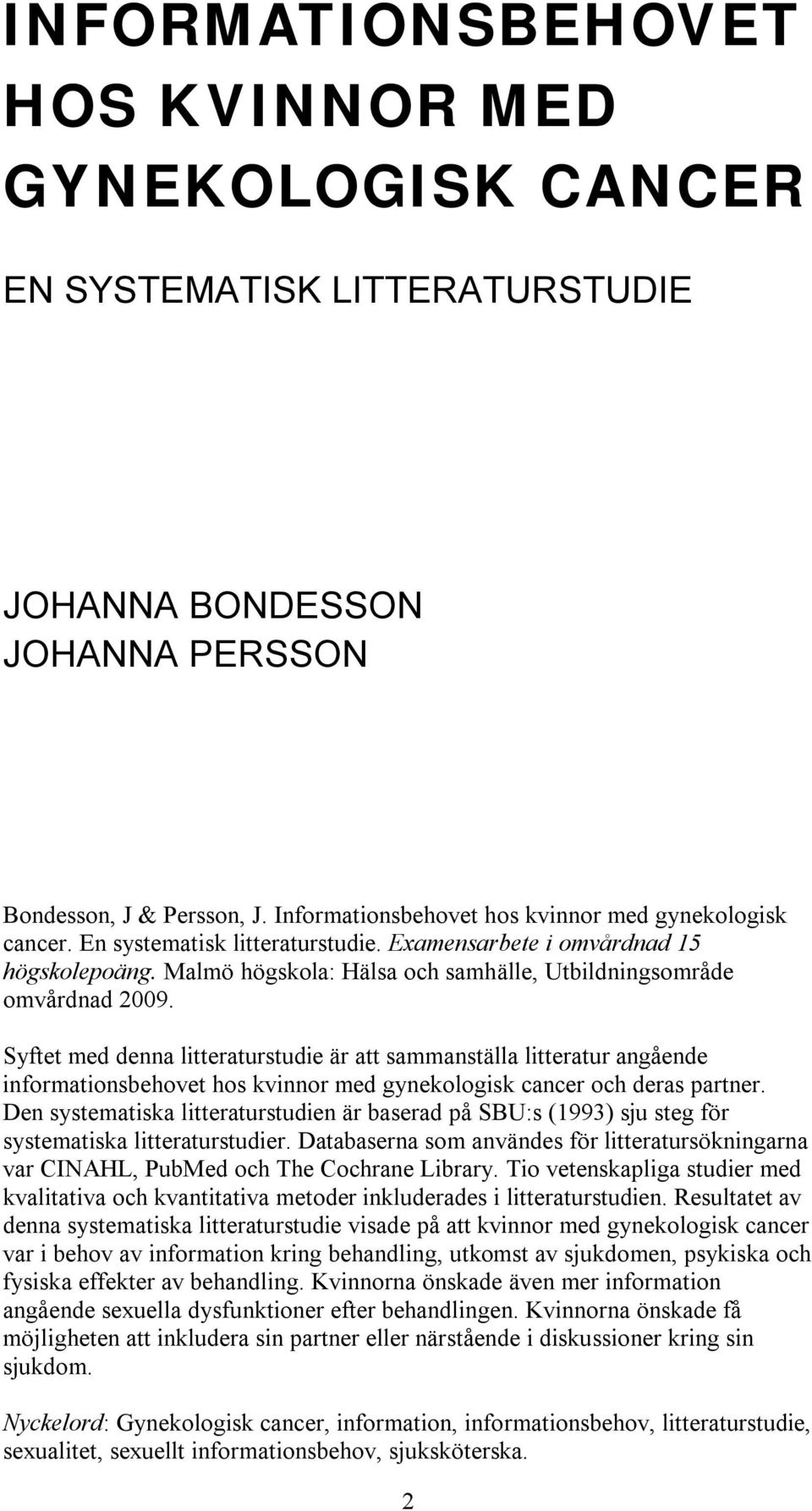 Malmö högskola: Hälsa och samhälle, Utbildningsområde omvårdnad 2009.