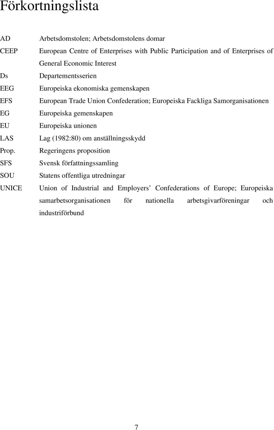 Departementsserien Europeiska ekonomiska gemenskapen European Trade Union Confederation; Europeiska Fackliga Samorganisationen Europeiska gemenskapen Europeiska