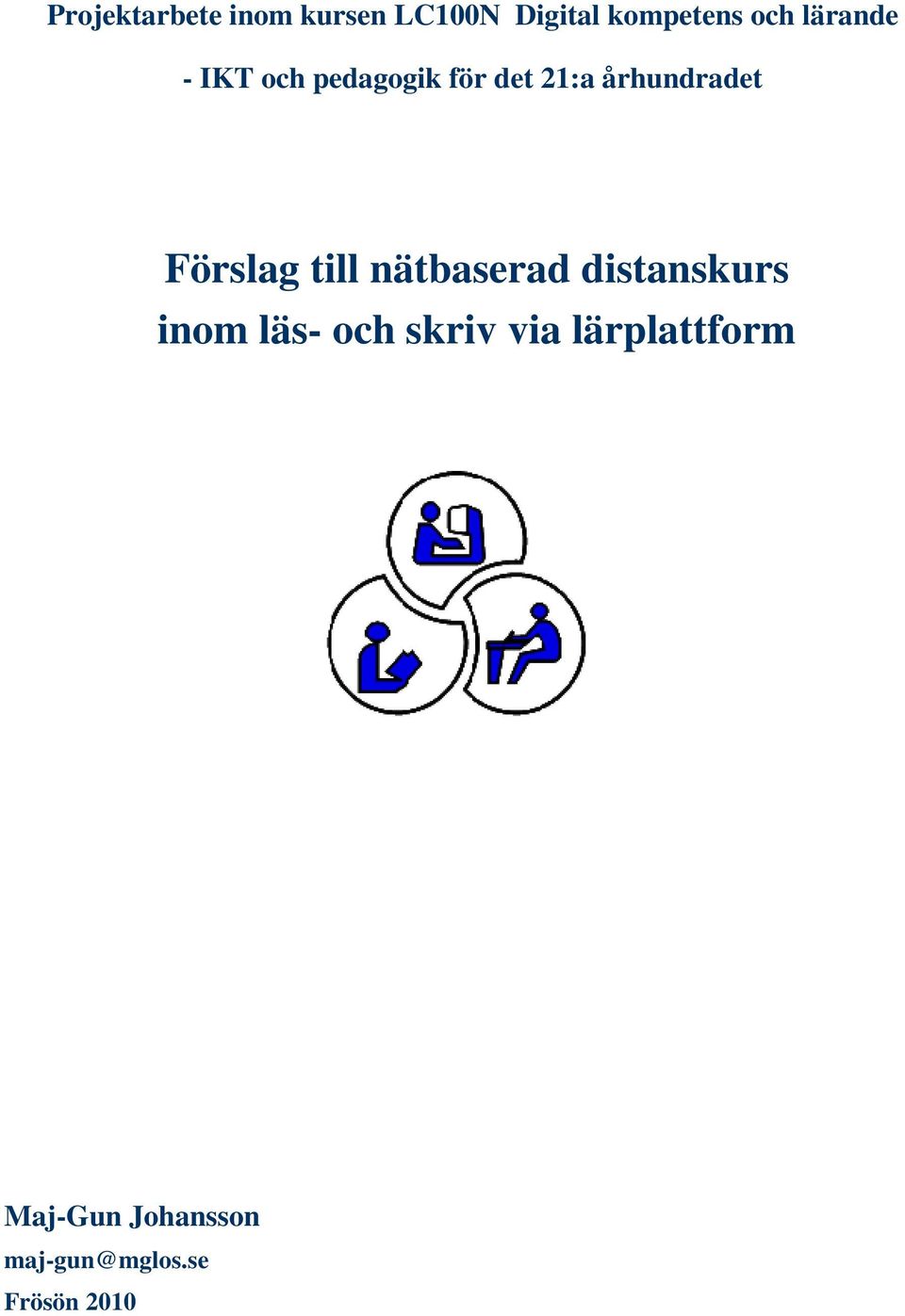 Förslag till nätbaserad distanskurs inom läs- och skriv