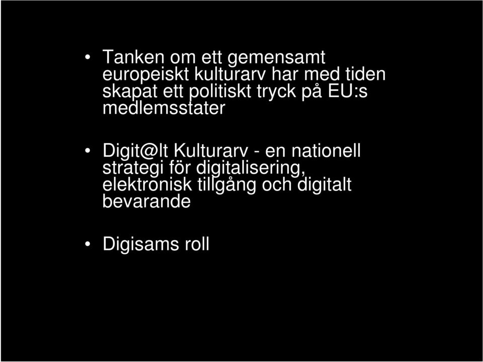 Digit@lt Kulturarv - en nationell strategi för