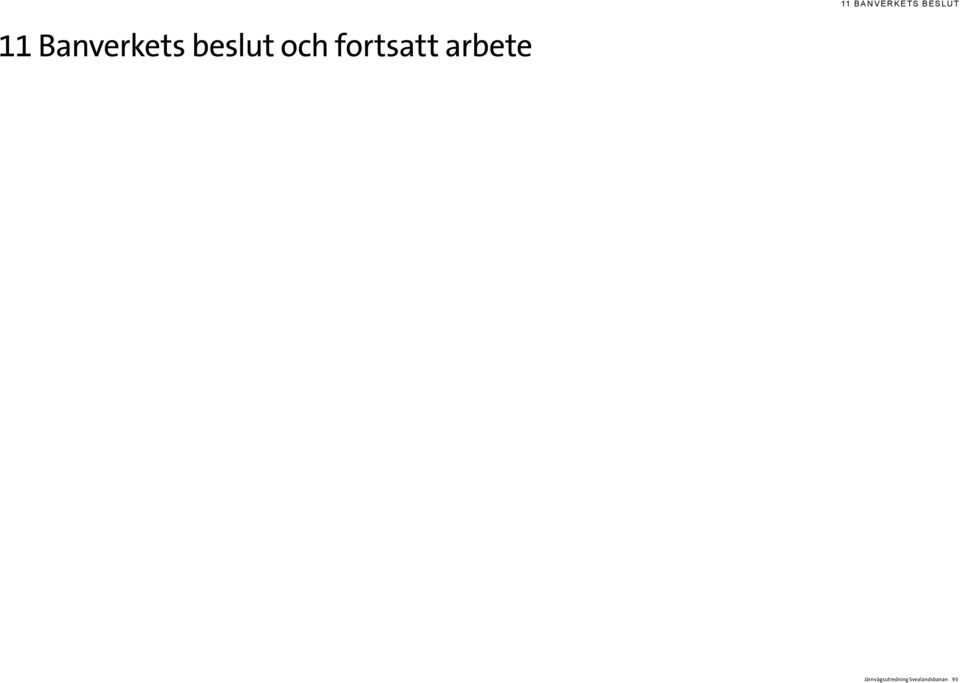 och fortsatt arbete