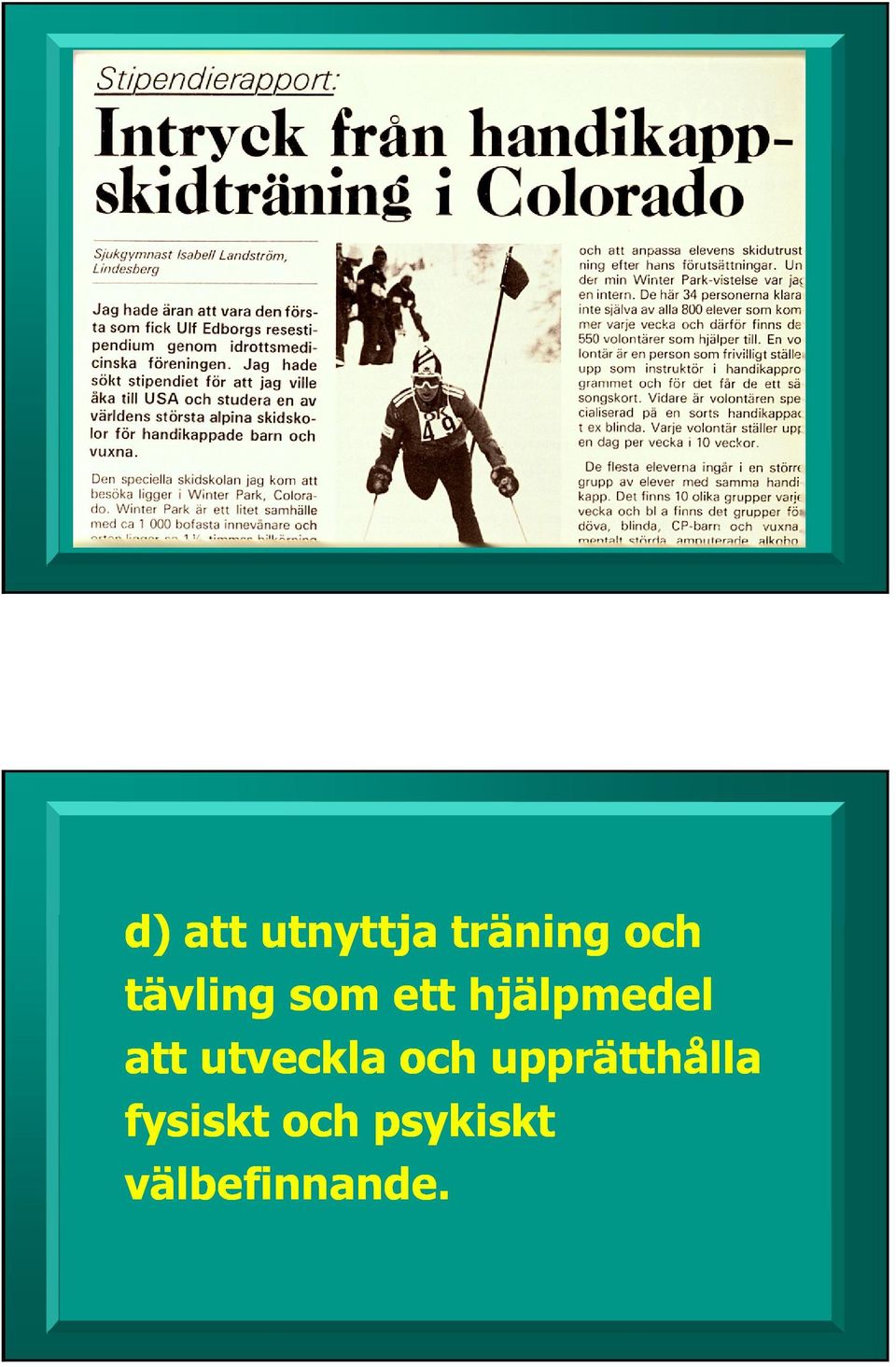 att utveckla och upprätthålla