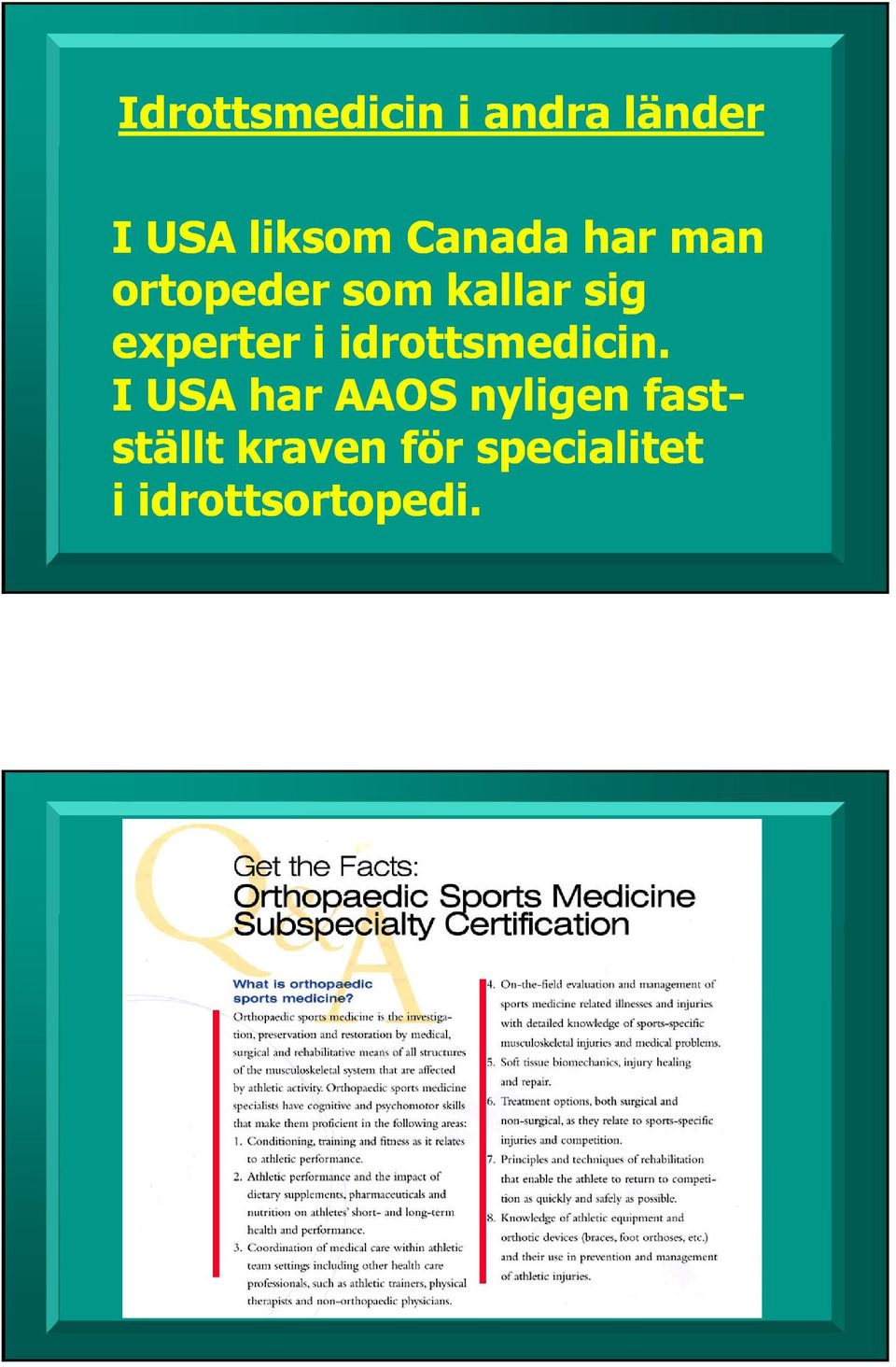 experter i idrottsmedicin.