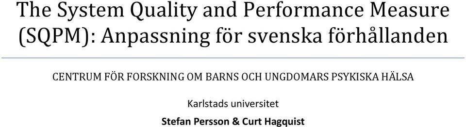 CENTRUM FÖR FORSKNING OM BARNS OCH UNGDOMARS