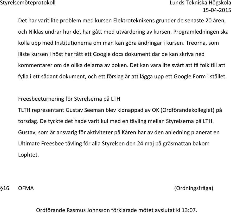 Treorna, som läste kursen i höst har fått ett Google docs dokument där de kan skriva ned kommentarer om de olika delarna av boken.