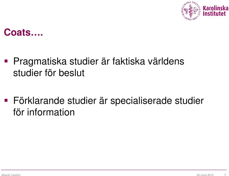 världens studier för beslut Förklarande