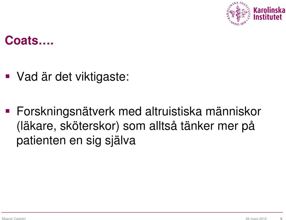 med altruistiska människor (läkare,