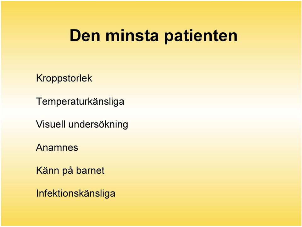 Temperaturkänsliga Visuell