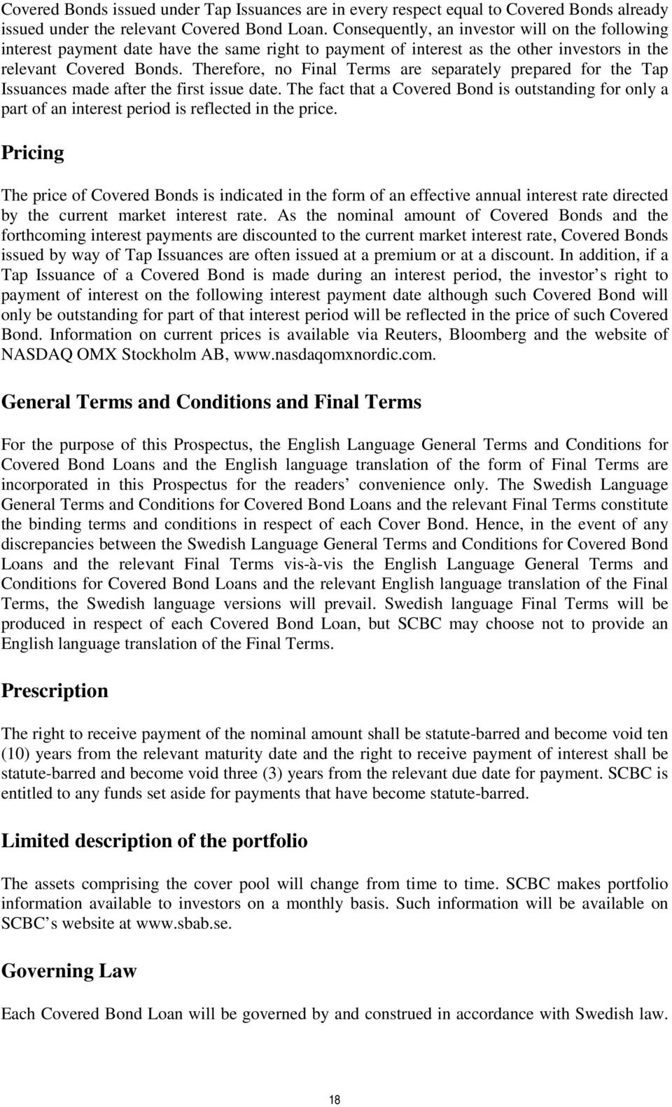 Therefore, no Final Terms are separately prepared for the Tap Issuances made after the first issue date.