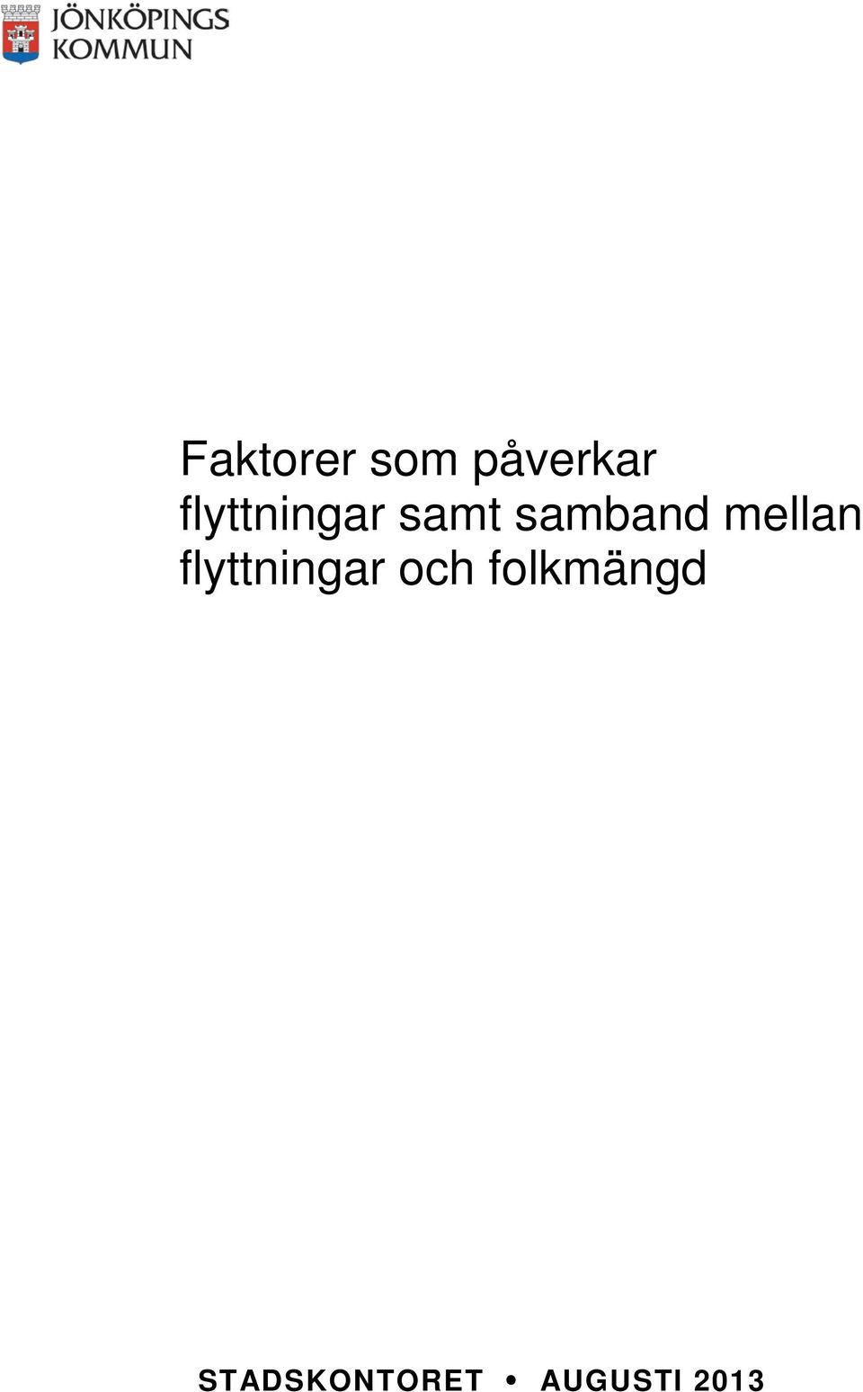 mellan flyttningar och