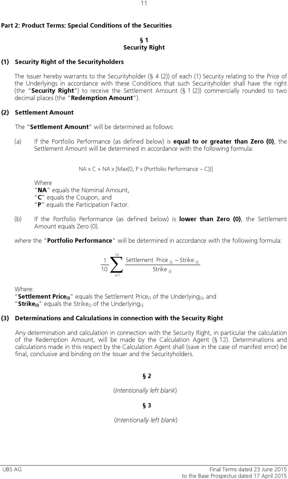 commercially rounded to two decimal places (the Redemption Amount ).