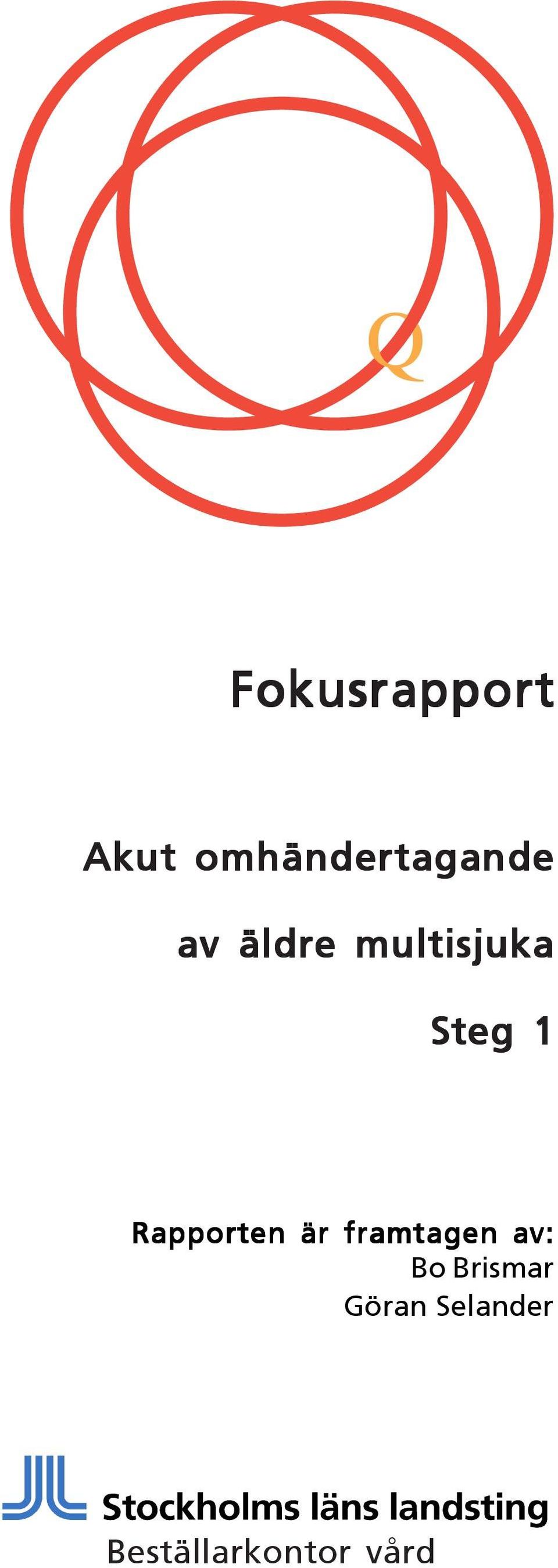 Rapporten är framtagen av: Bo