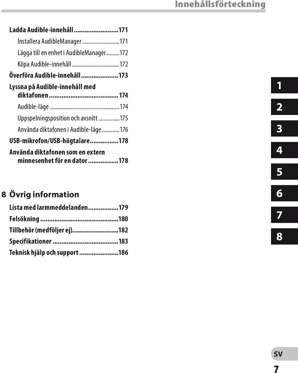 ..175 Använda diktafonen i Audible-läge...176 USB-mikrofon/USB-högtalare...178 Använda diktafonen som en extern minnesenhet för en dator.