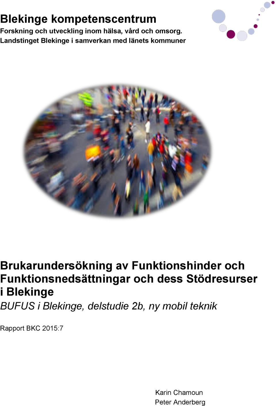 Funktionshinder och Funktionsnedsättningar och dess Stödresurser i Blekinge BUFUS