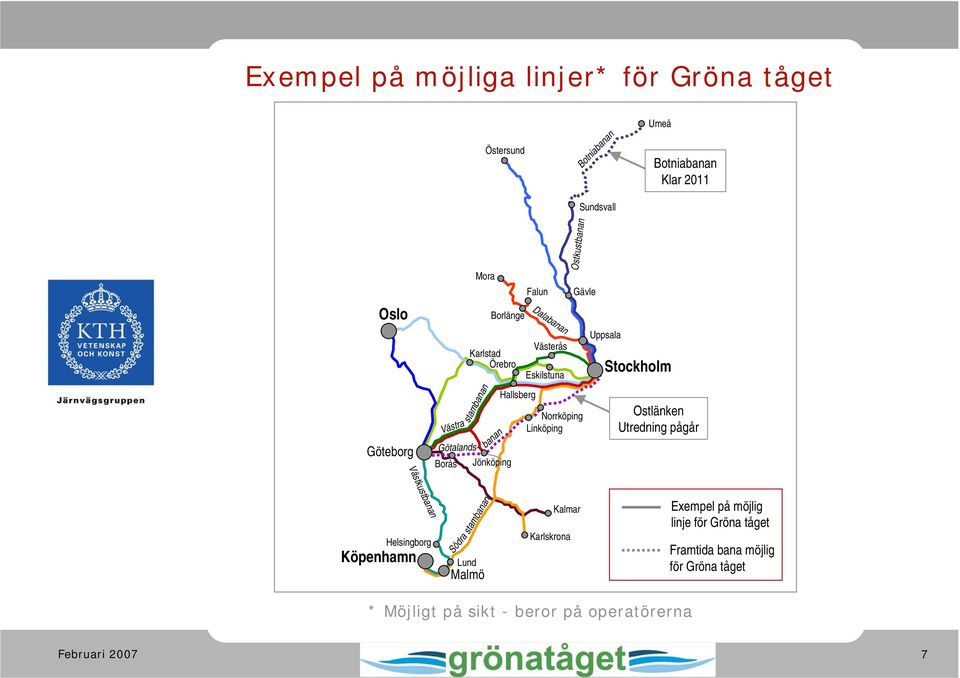 Norrköping Linköping Gävle Uppsala Stockholm Ostlänken Utredning pågår Köpenhamn Västkustbanan Helsingborg Södra Lund stambanan