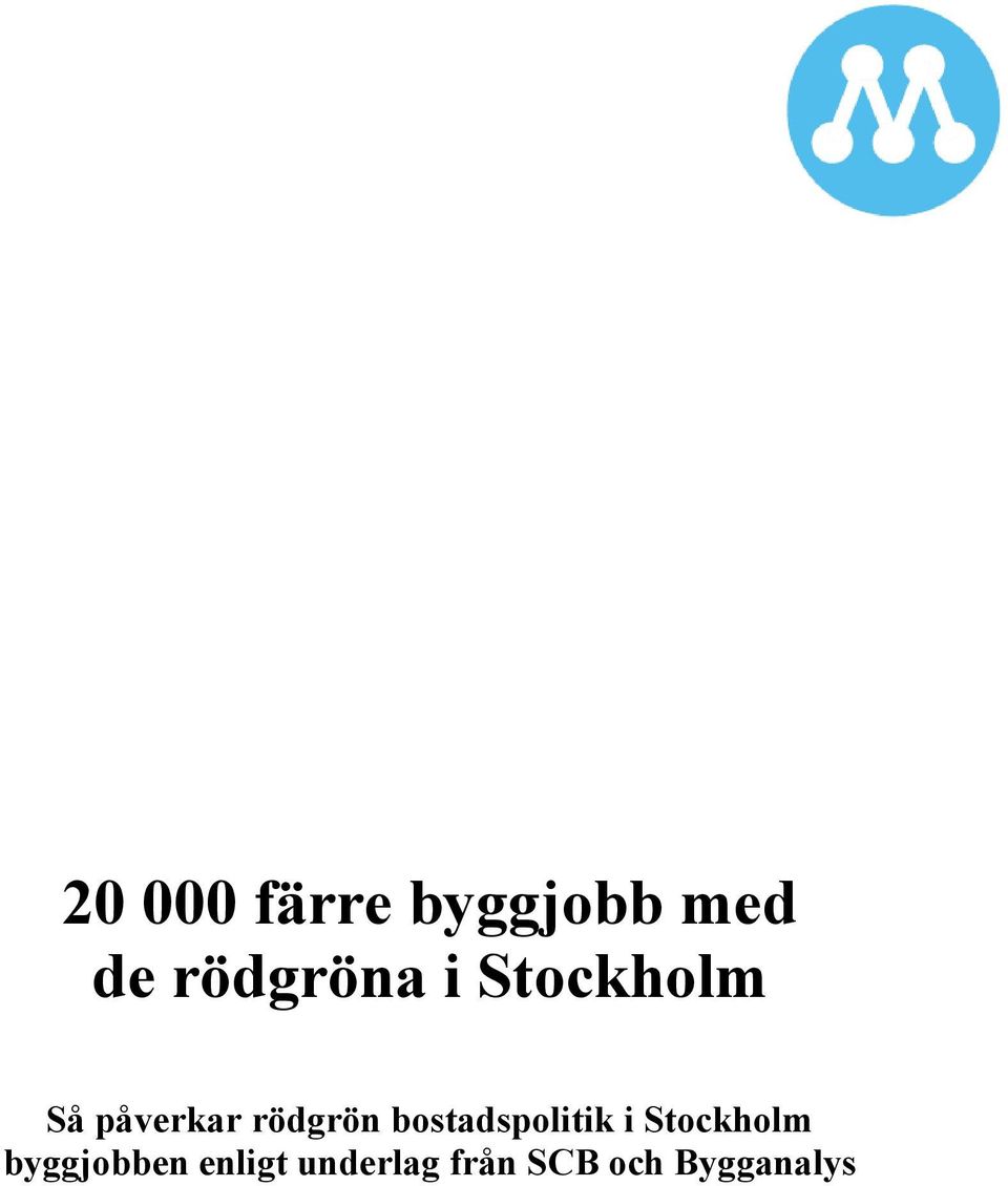 rödgrön bostadspolitik i Stockholm