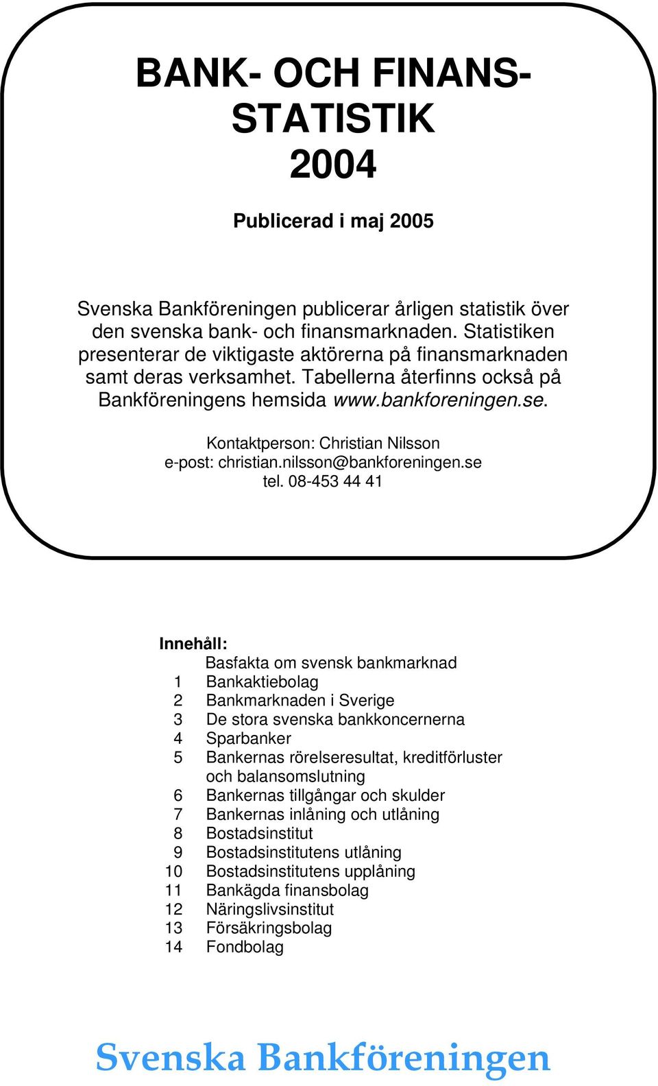 nilsson@bankforeningen.se tel.