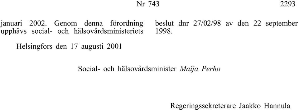 hälsovårdsministeriets beslut dnr 27/02/98 av den 22