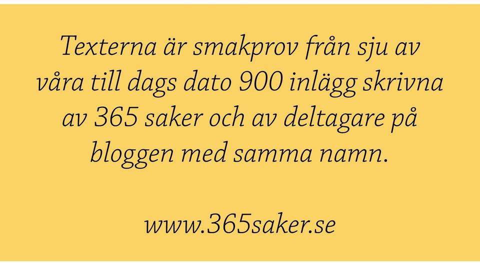 skrivna av 365 saker och av