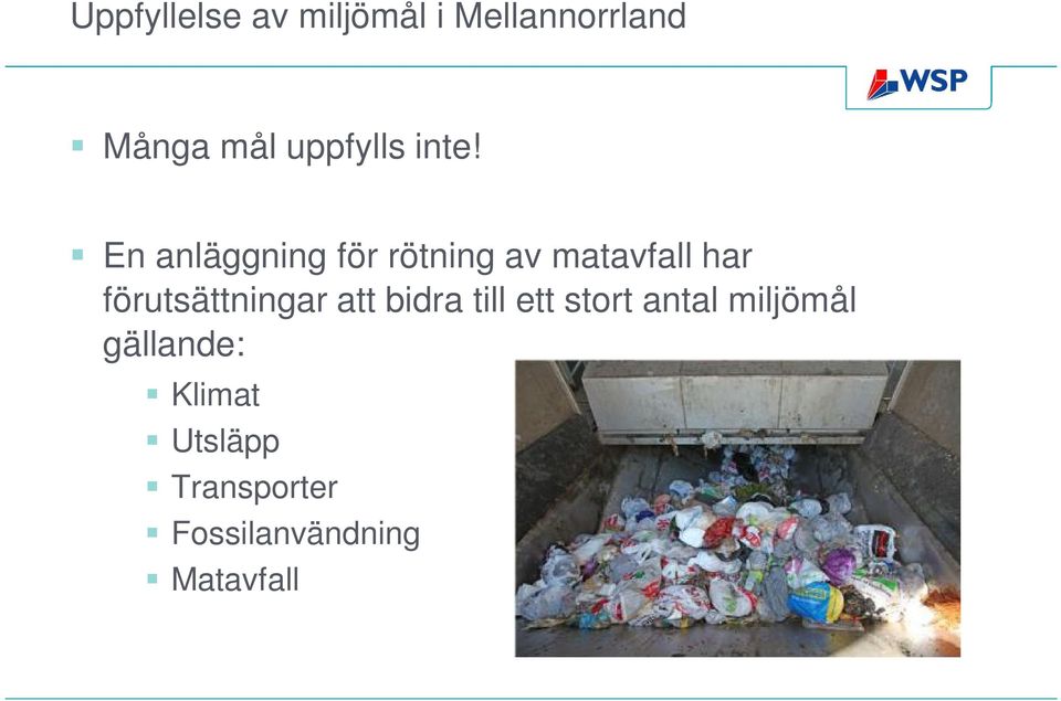 En anläggning för rötning av matavfall har