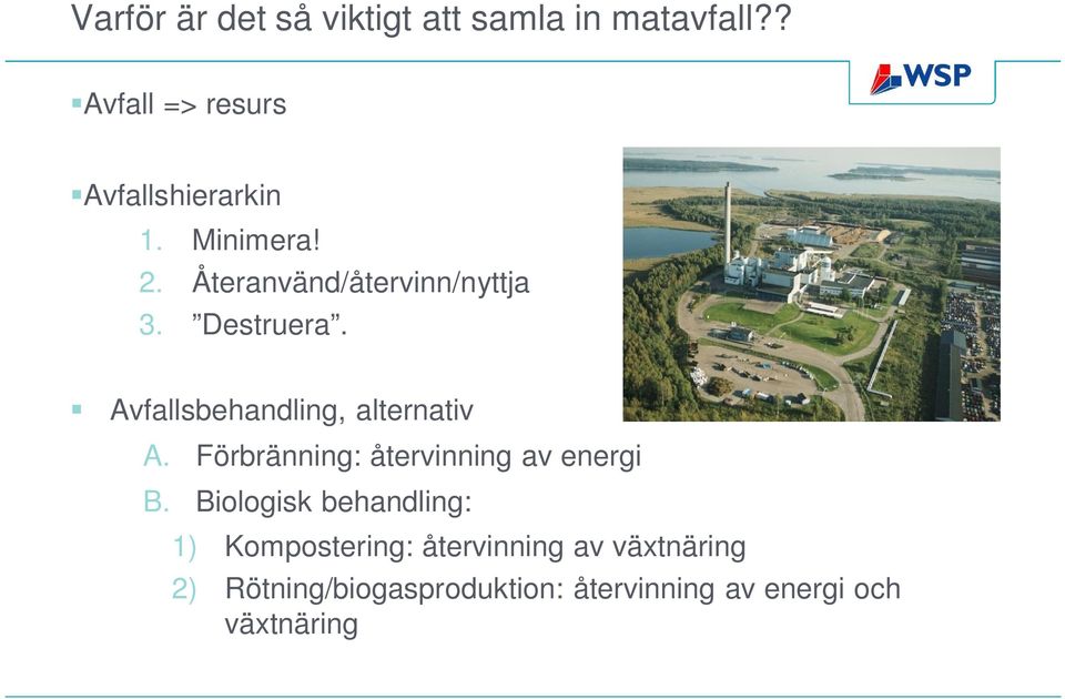 Förbränning: återvinning av energi B.