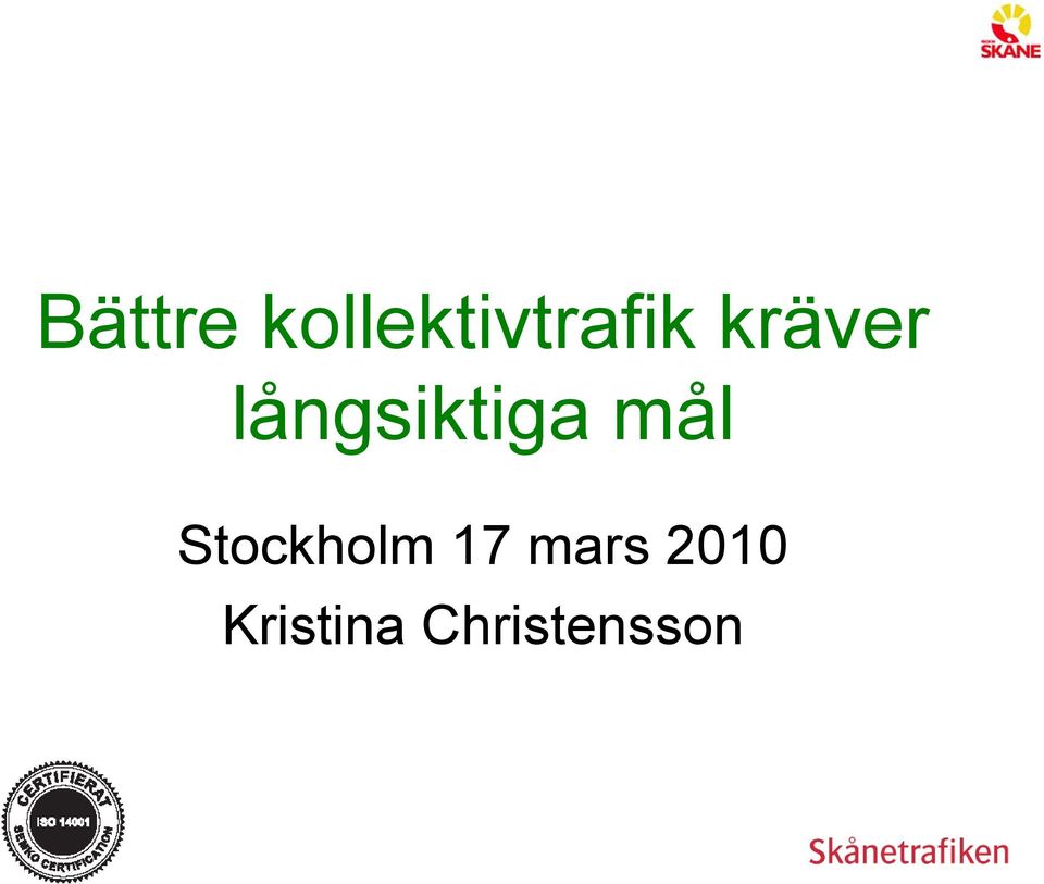 Stockholm 17 mars 2010