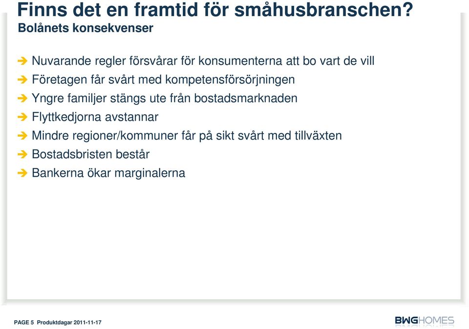 får svårt med kompetensförsörjningen Yngre familjer stängs ute från bostadsmarknaden