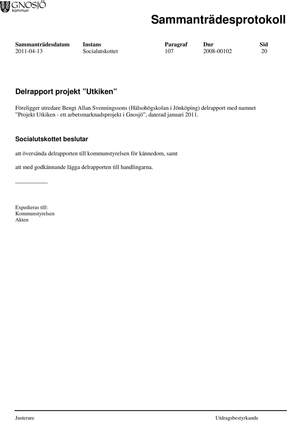 arbetsmarknadsprojekt i Gnosjö, daterad januari 2011.