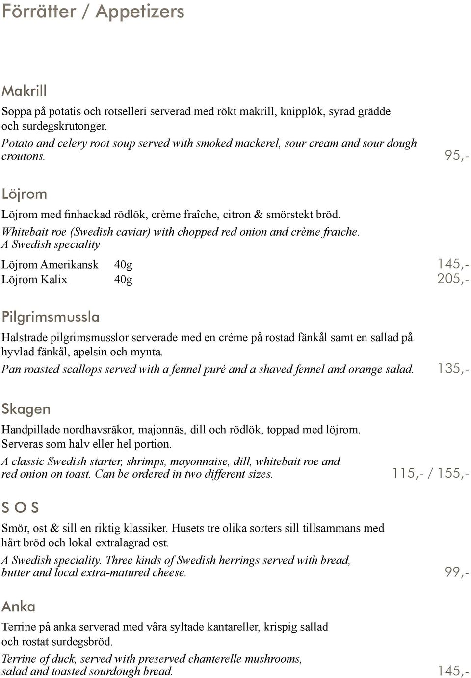 Whitebait roe (Swedish caviar) with chopped red onion and crème fraiche.