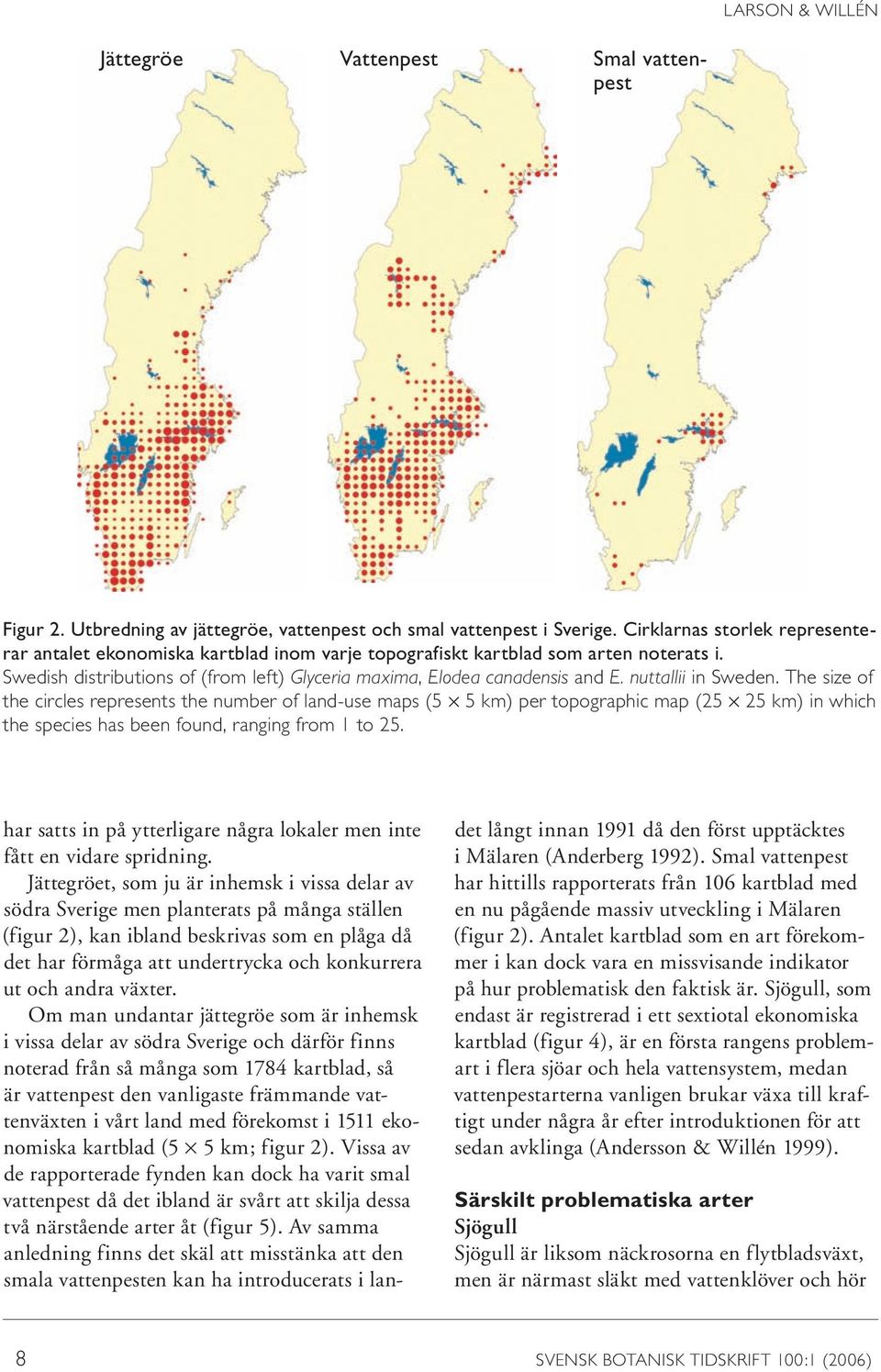 nuttallii in Sweden. The size of the circles represents the number of land-use maps (5 5 km) per topographic map (25 25 km) in which the species has been found, ranging from 1 to 25.