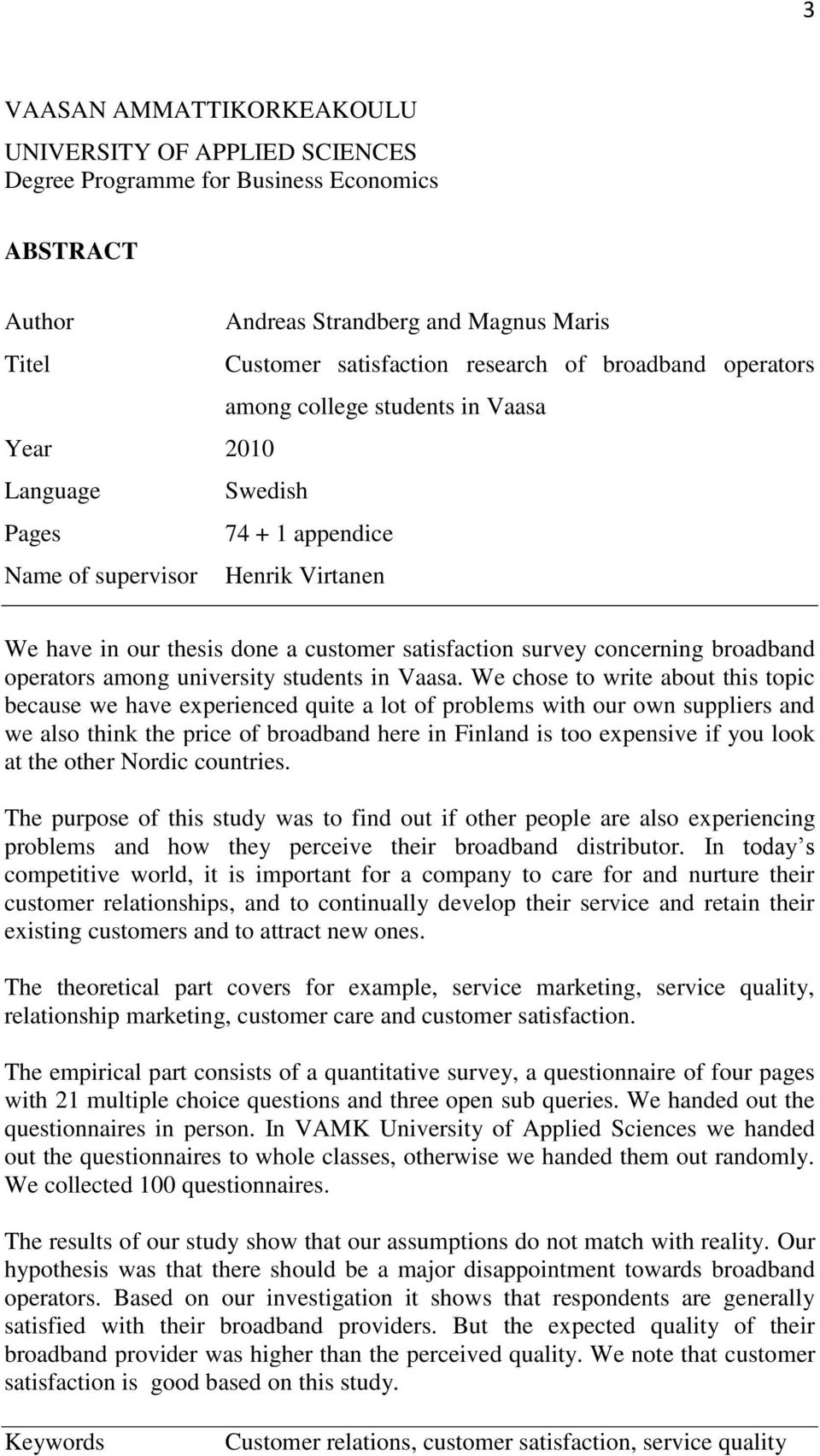 concerning broadband operators among university students in Vaasa.