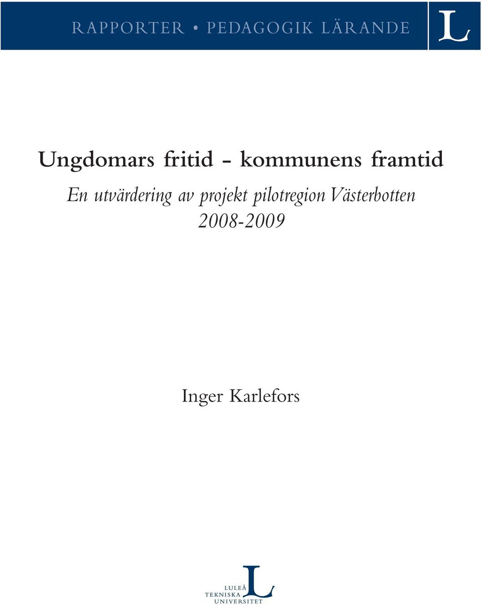 framtid En utvärdering av projekt