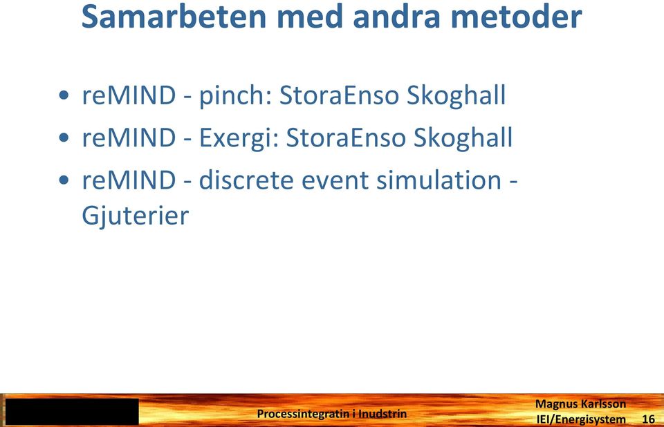 Exergi: StoraEnso Skoghall remind -