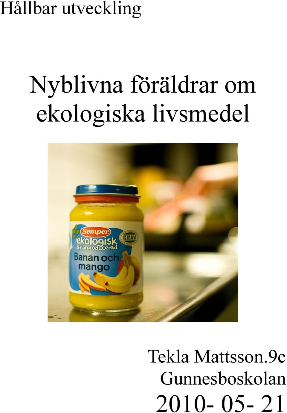 ekologiska livsmedel Tekla