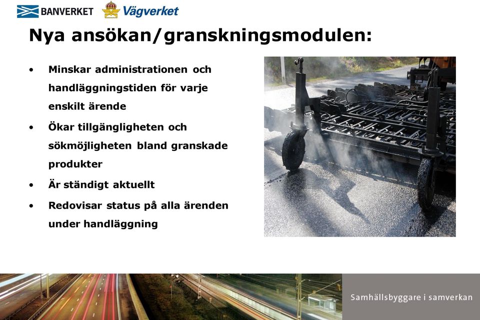 tillgängligheten och sökmöjligheten bland granskade