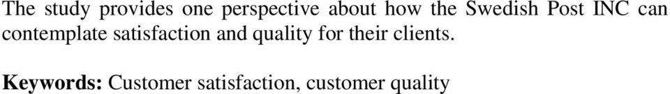 satisfaction and quality for their clients.