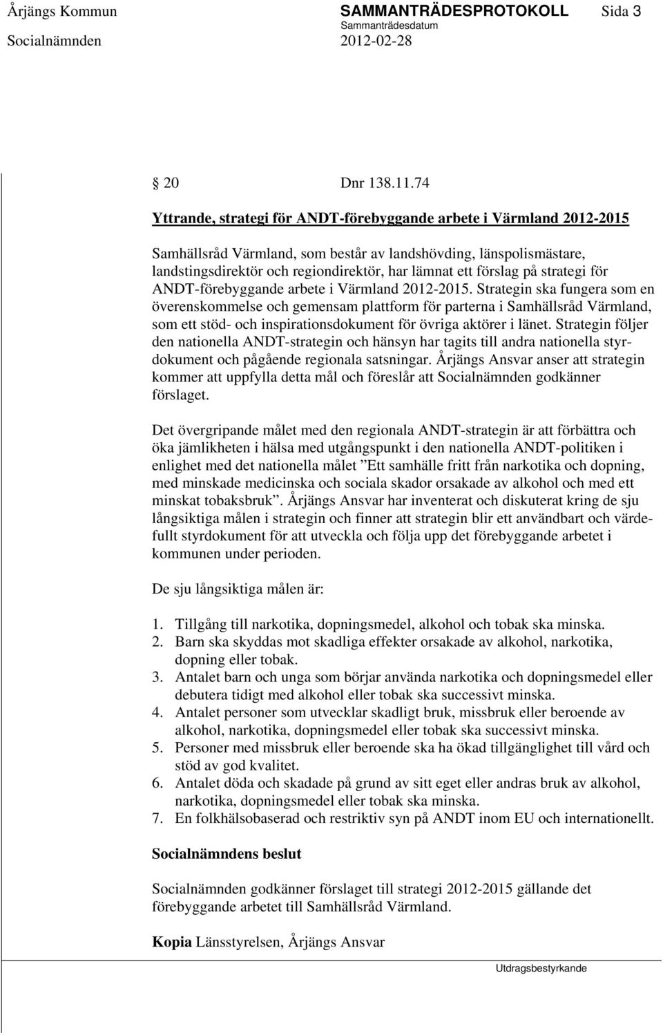 förslag på strategi för ANDT-förebyggande arbete i Värmland 2012-2015.