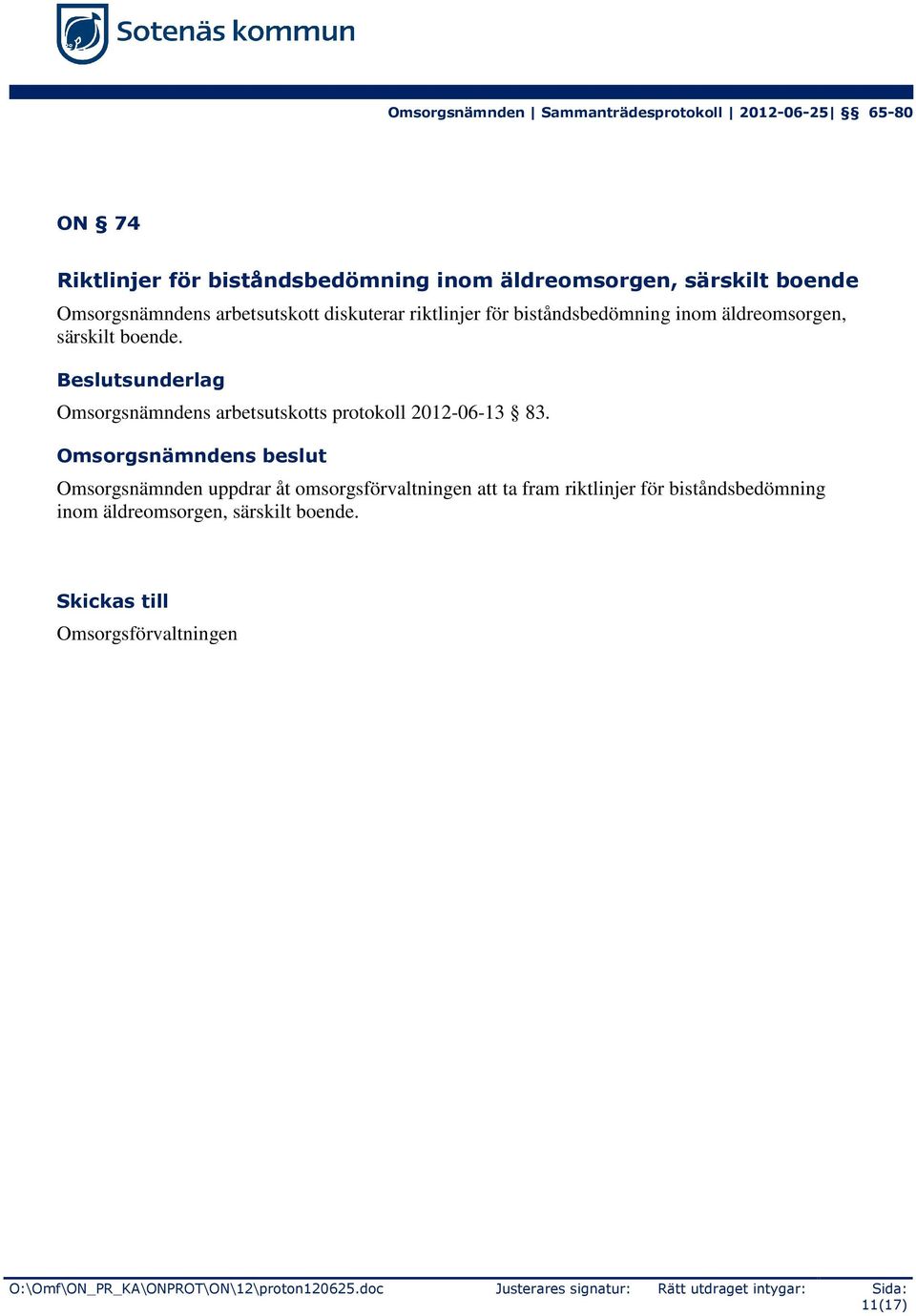 Omsorgsnämndens arbetsutskotts protokoll 2012-06-13 83.