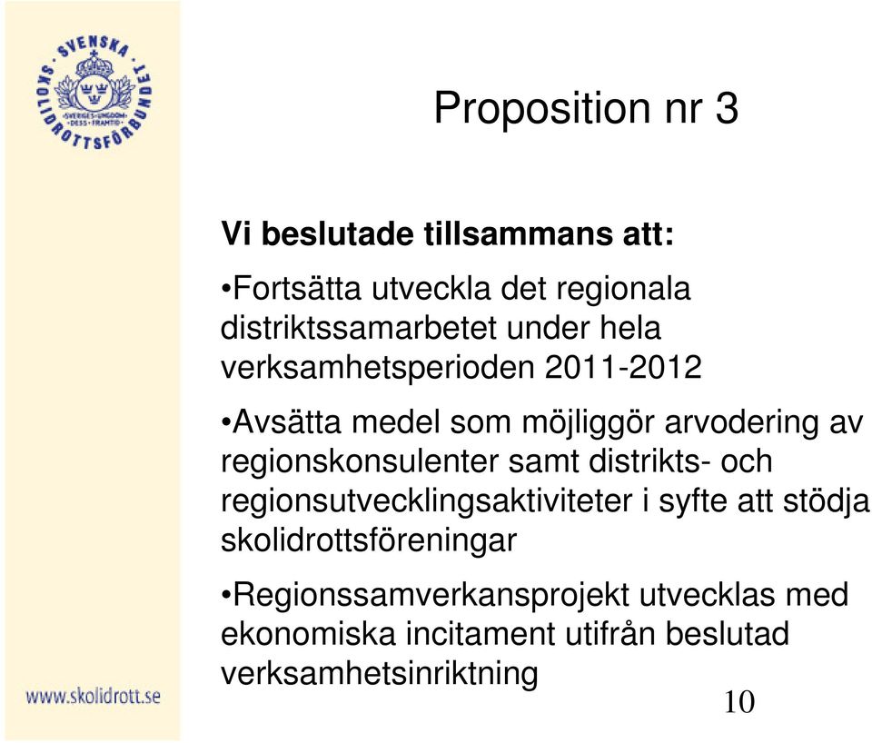 arvodering av regionskonsulenter samt distrikts- och regionsutvecklingsaktiviteter i syfte att