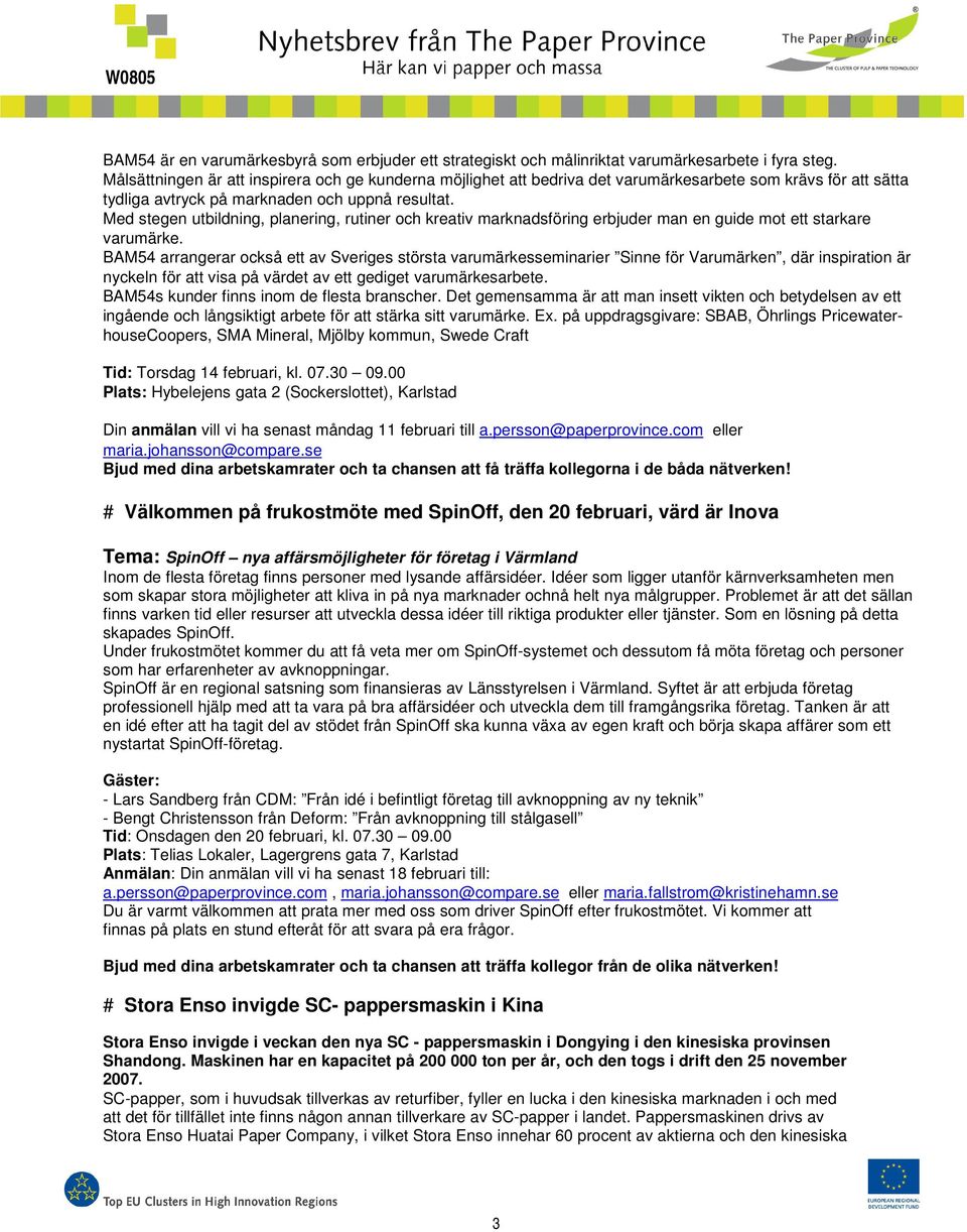 Med stegen utbildning, planering, rutiner och kreativ marknadsföring erbjuder man en guide mot ett starkare varumärke.