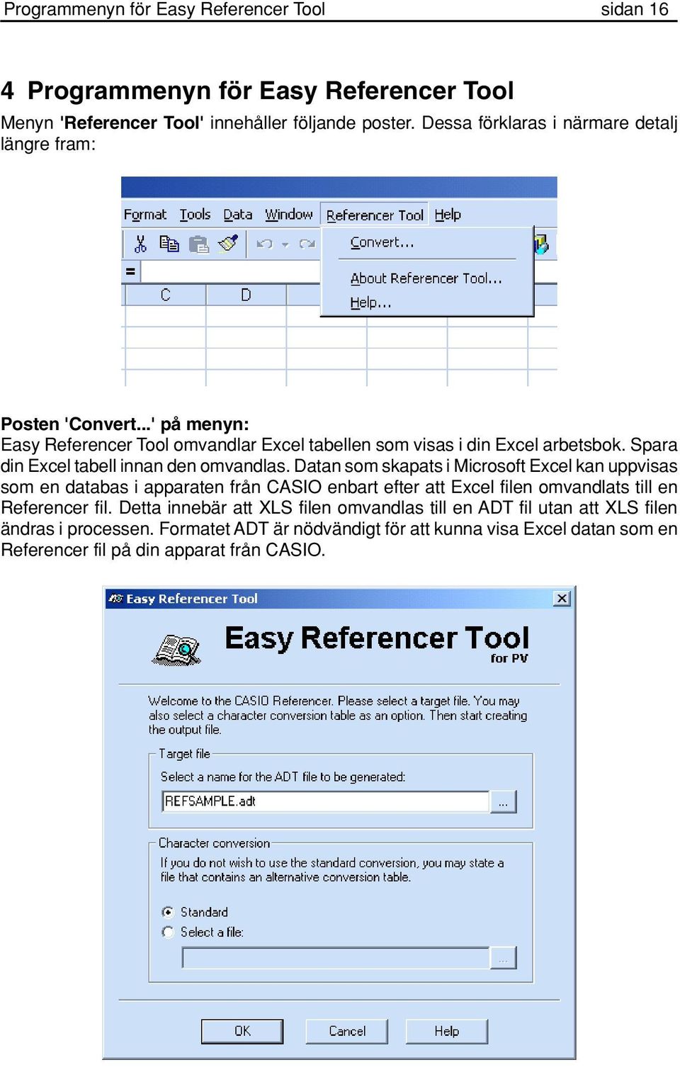 Spara din Excel tabell innan den omvandlas.