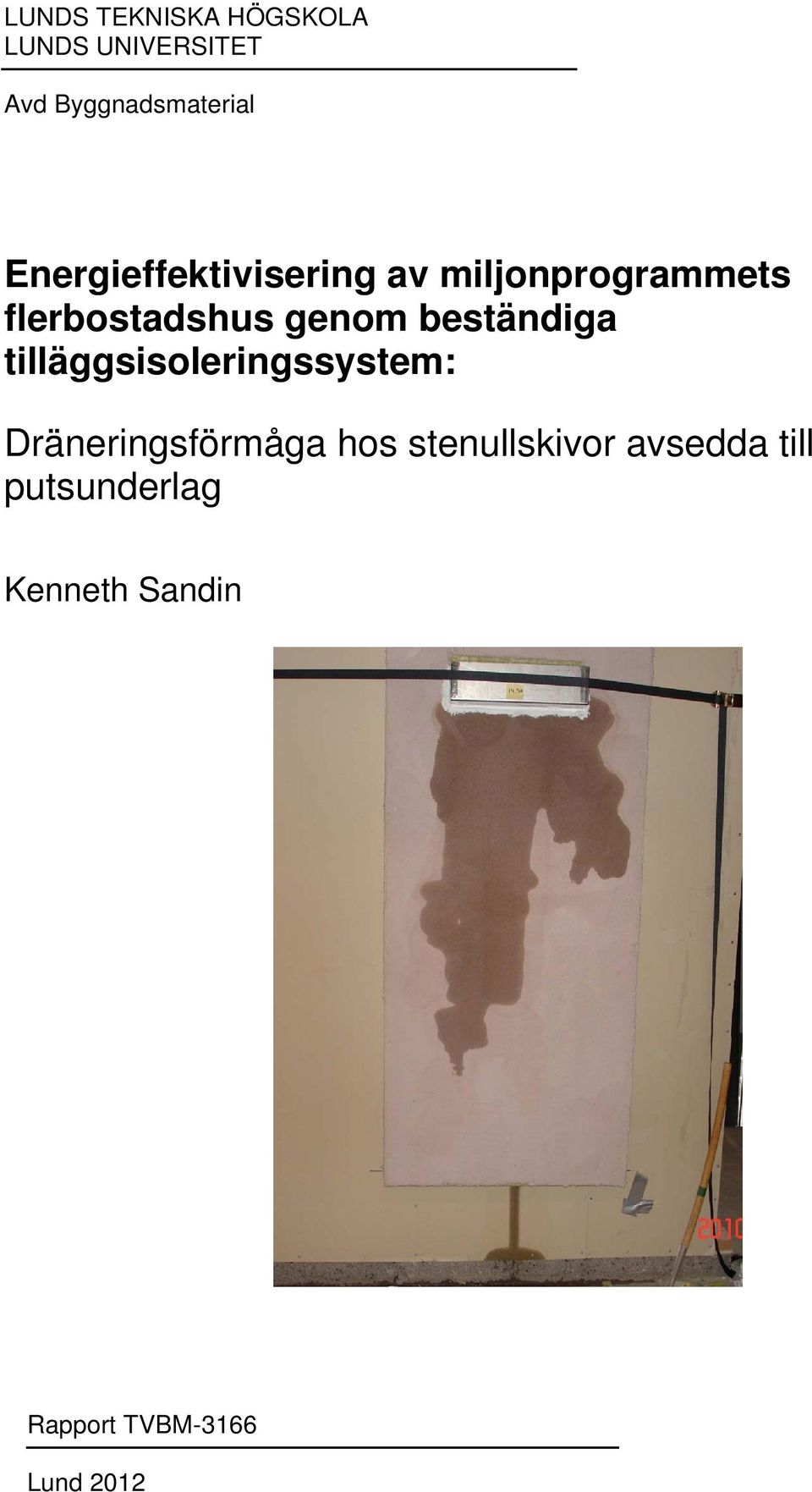 beständiga tilläggsisoleringssystem: Dräneringsförmåga hos