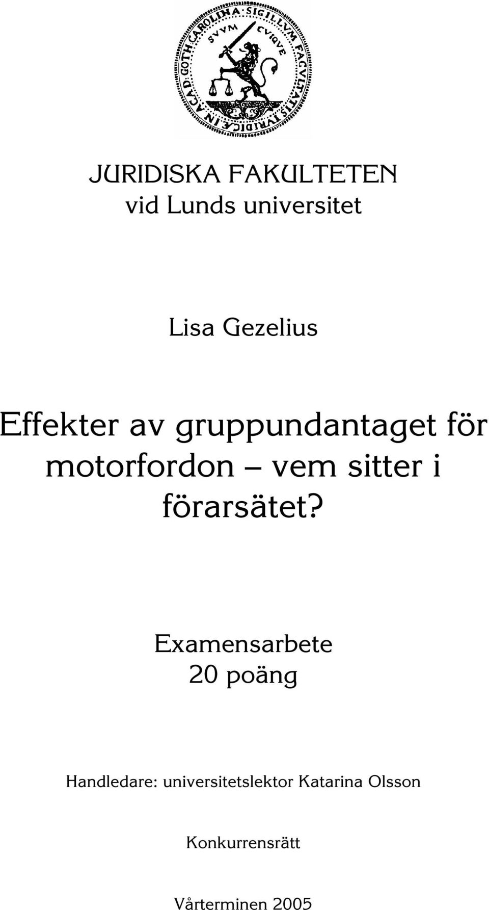 förarsätet?