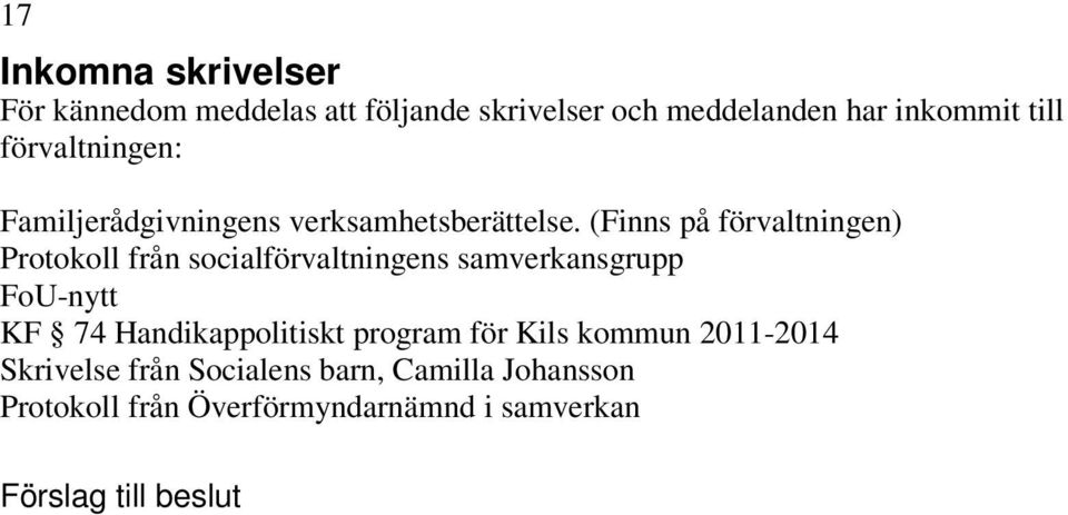 (Finns på förvaltningen) Protokoll från socialförvaltningens samverkansgrupp FoU-nytt KF 74