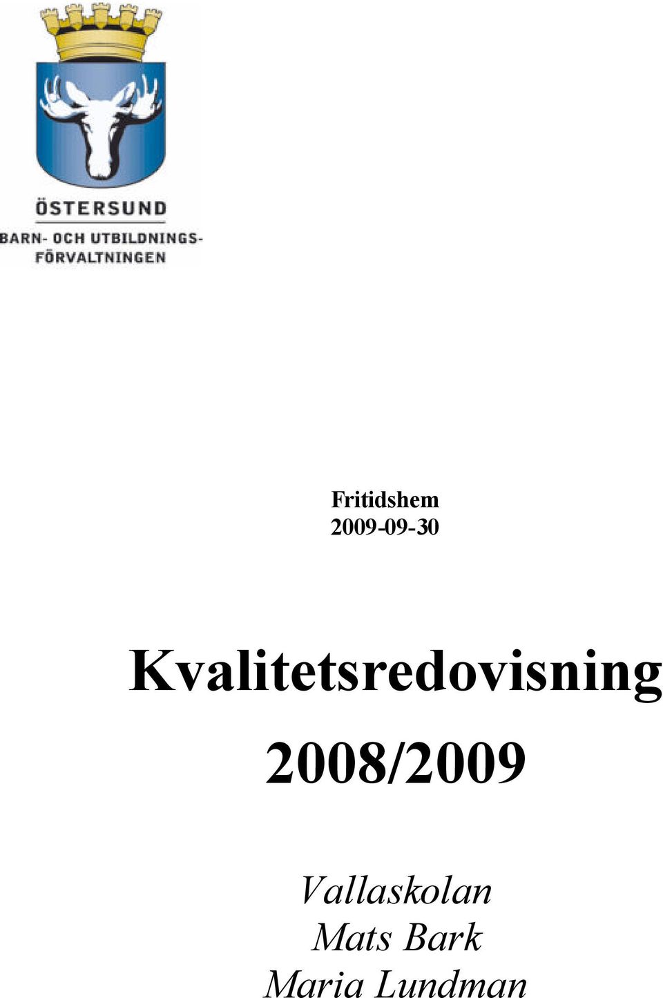 2008/2009 Vallaskolan