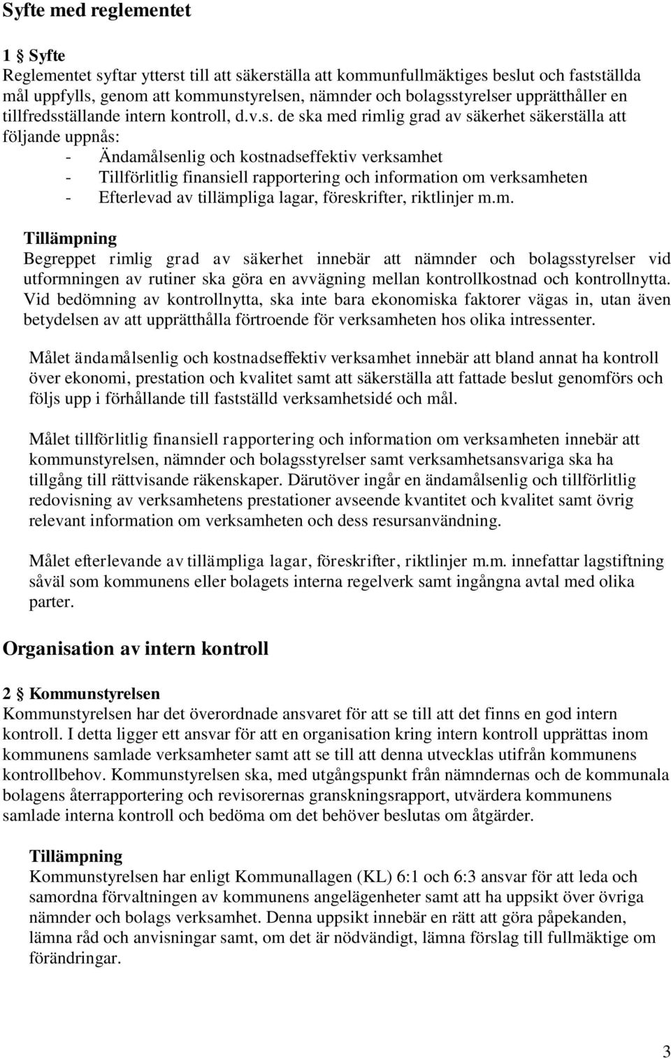 tällande intern kontroll, d.v.s.