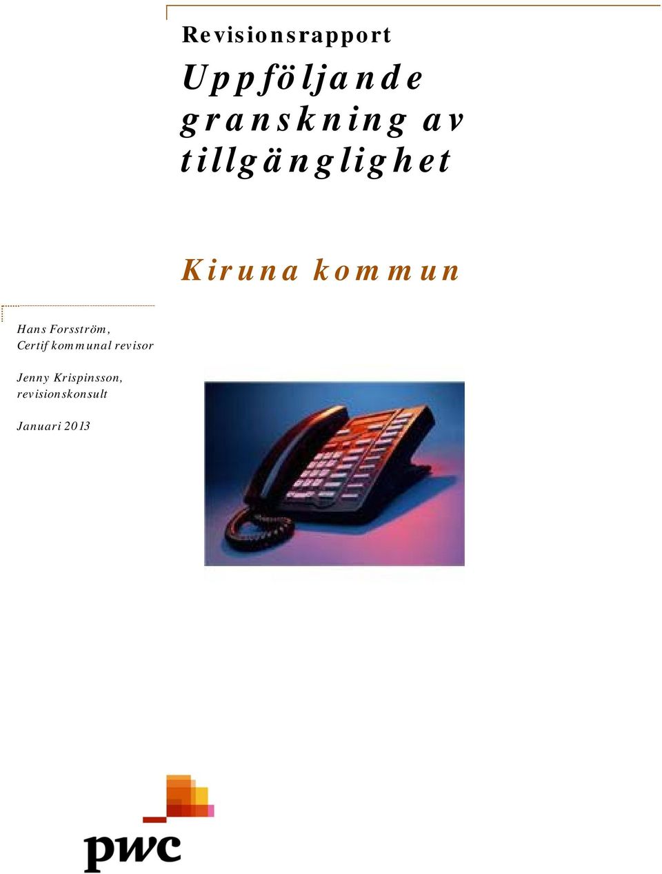 kommun Hans Forsström, Certif