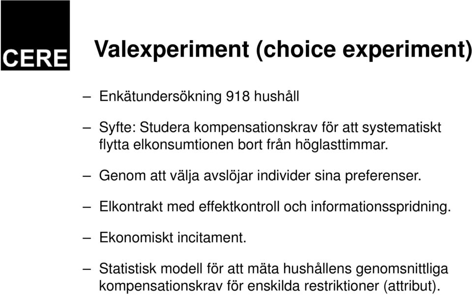 Genom att välja avslöjar individer sina preferenser.