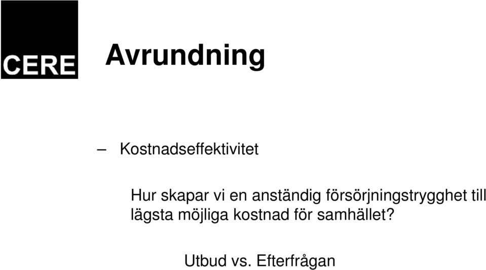 försörjningstrygghet till lägsta