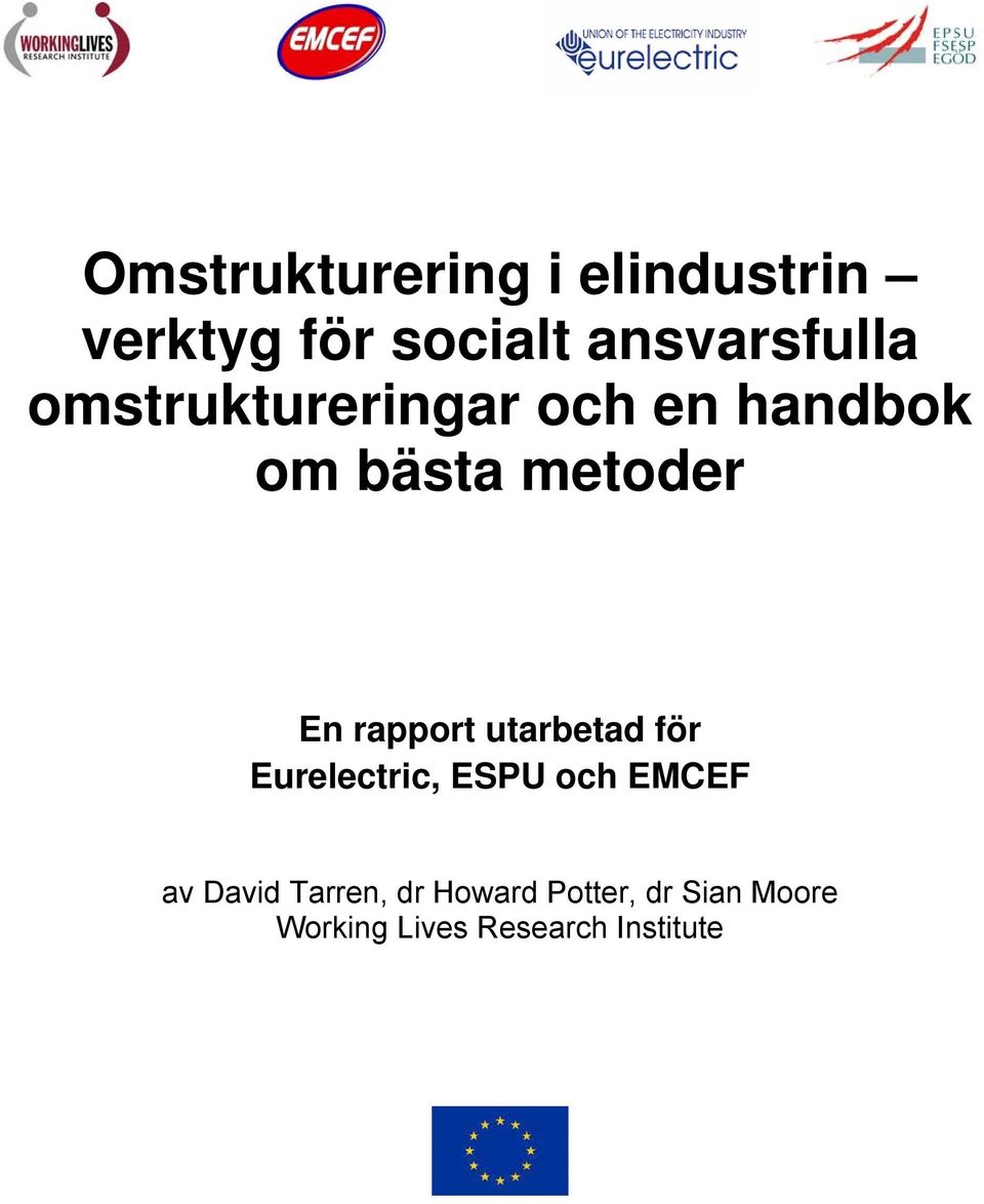 metoder En rapport utarbetad för Eurelectric, ESPU och EMCEF